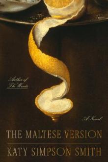 The Maltese version : a novel / Katy Simpson Smith