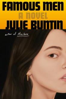 Famous men : a novel / Julie Buntin