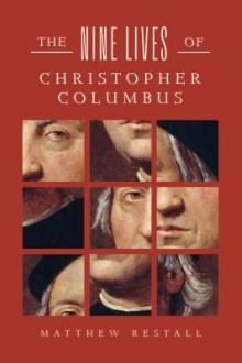 The nine lives of Christopher Columbus / Matthew Restall