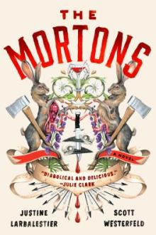 The Mortons / Justine Larbalestier and Scott Westerfeld