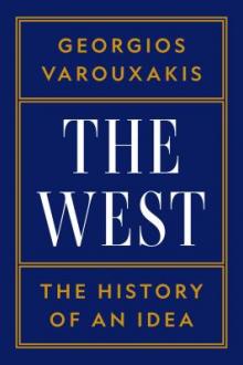 The West : The history of an idea  / Georgios Varouxakis