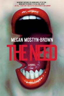 The need : a novel / Megan Mostyn-Brown