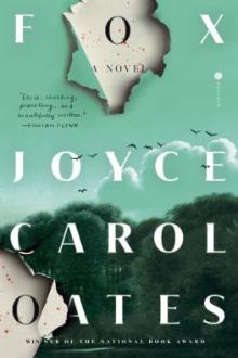 Fox : a novel / Joyce Carol Oates