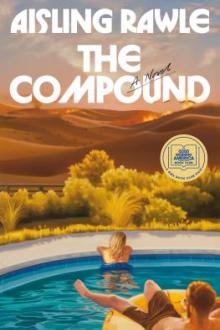 The compound : a novel / Aisling Rawle