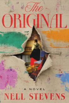 The original : a novel / Nell Stevens