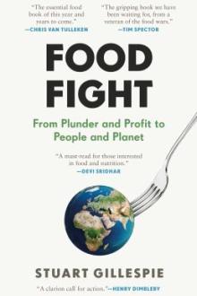 Food fight : from plunder and profit to people and planet / Stuart Gillespie