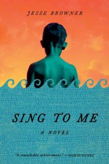Sing to me / Jesse Browner